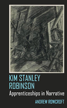 Kim Stanley Robinson:  Apprenticeships in Narrative 