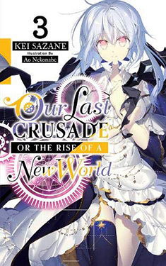 Our Last Crusade or the Rise of a New World, Vol. 3