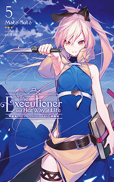 The Executioner and Her Way of Life, Vol. 5:  The Promised Land