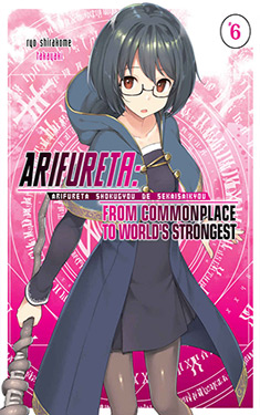 Arifureta, Vol. 6:  From Commonplace to World's Strongest