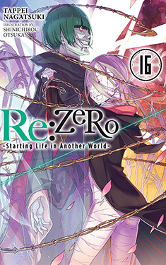 Re: Zero, Vol. 16:  Starting Life in Another World