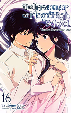 The Irregular at Magic High School, Vol. 16:  Yotsuba Succession Arc