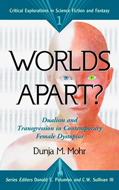 Worlds Apart?:  Dualism and Transgression in Contemporary Female Dystopias