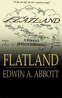 Flatland:  A Romance of Many Dimensions