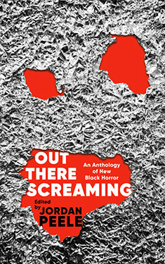 Out There Screaming:  An Anthology of New Black Horror