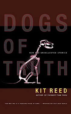 Dogs of Truth:  New and Uncollected Stories