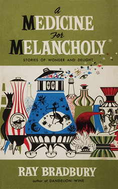 A Medicine for Melancholy:  Stories of Wonder and Delight