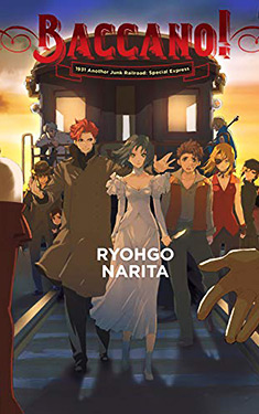 Baccano!, Vol. 14:  1931 Another Junk Railroad: Special Express