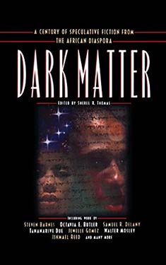 Dark Matter:  A Century of Speculative Fiction from the African Diaspora