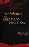 The Weird of Deadly Hollow