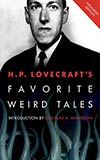 H. P. Lovecraft's Favorite Weird Tales