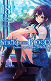 Strike the Blood, Vol. 18: Kingdom of the Valkyries - The True Story