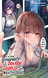 I'm the Strongest in This Zombie World, but I Can't Beat This Girl!, Vol. 2