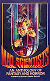 Mad Scientists: An Anthology of Fantasy and Horror