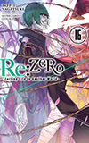Re: Zero, Vol. 16: Starting Life in Another World