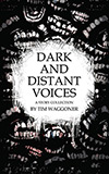 Dark and Distant Voices