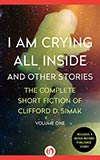 I Am Crying All Inside: And Other Stories