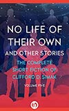 No Life of Their Own: And Other Stories