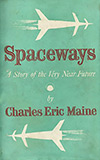 Spaceways: A Story of the Very Near Future