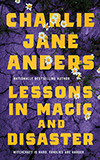 Lessons in Magic and Disaster