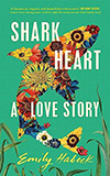 Shark Heart: A Love Story