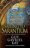 Sailing to Sarantium - Guy Gavriel Kay