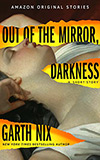 Out of the Mirror, Darkness