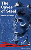 The Caves of Steel is a must read