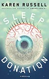 RYO Review: Sleep Donation by Karen Russell