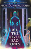 All the Lovely Bad Ones:  A Ghost Story