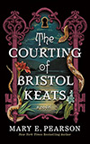 The Courting of Bristol Keats