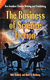 The Business of Science Fiction: Two Insiders Discuss Writing and Publishing