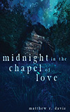 Midnight in the Chapel of Love