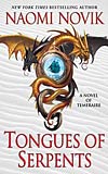 Tongues of Serpents - Naomi Novik