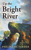 Up the Bright River