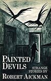 Painted Devils: Strange Stories