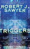 Triggers -- Great until it derails