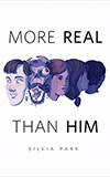 More Real Than Him