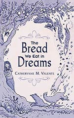 The Bread We Eat in Dreams Cover