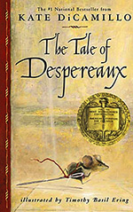 The Tale of Despereaux: Being the Story of a Mouse, a Princess, Some Soup, and a Spool of Thread