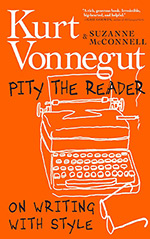 Pity the Reader: On Writing With Style