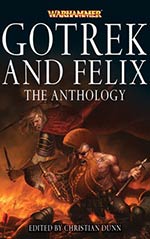 Gotrek and Felix:  The Anthology Cover