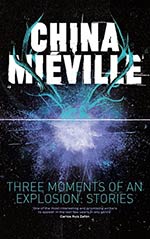 Three Moments of an Explosion: Stories Cover