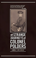 The Strange Journeys of Colonel Polders