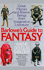 Barlowe's Guide to Fantasy: Creatures Great and Small from the Best Fantasy and Horror