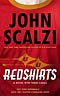 Redshirts: A Novel with Three Codas