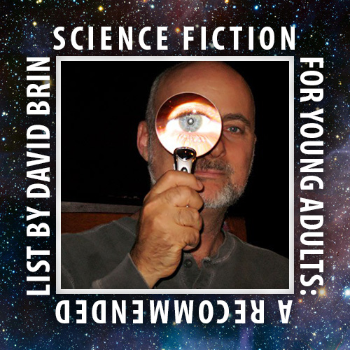 Science Fiction for Young Adults:  A Recommended List by David Brin